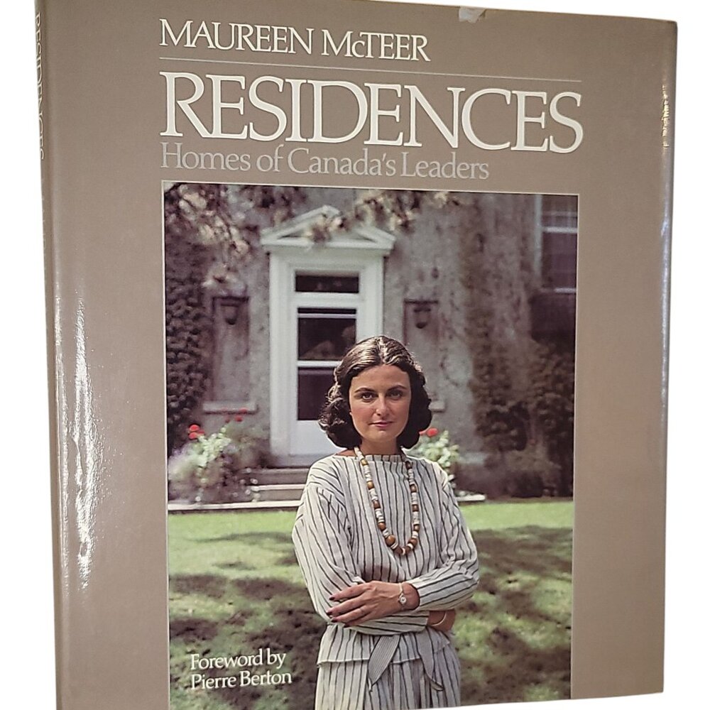 Maureen McTeer Residences SIGNED Homes Canada's Leaders Pierre Burton HC DJ Book